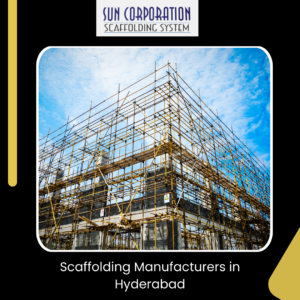 Scaffolding Manufacturer in Hyderabad