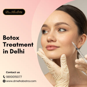 Botox Treatment in Delhi