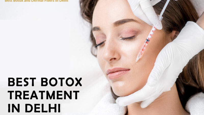 Botox Treatment in Delhi: Experience Excellence with Dr Neha Batra