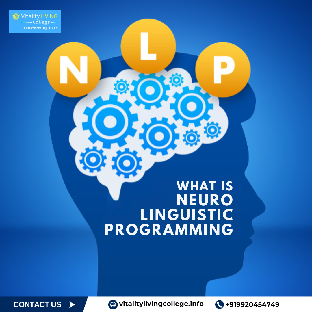 Discover What Neuro Linguistic Programming Is at Vitality Living College