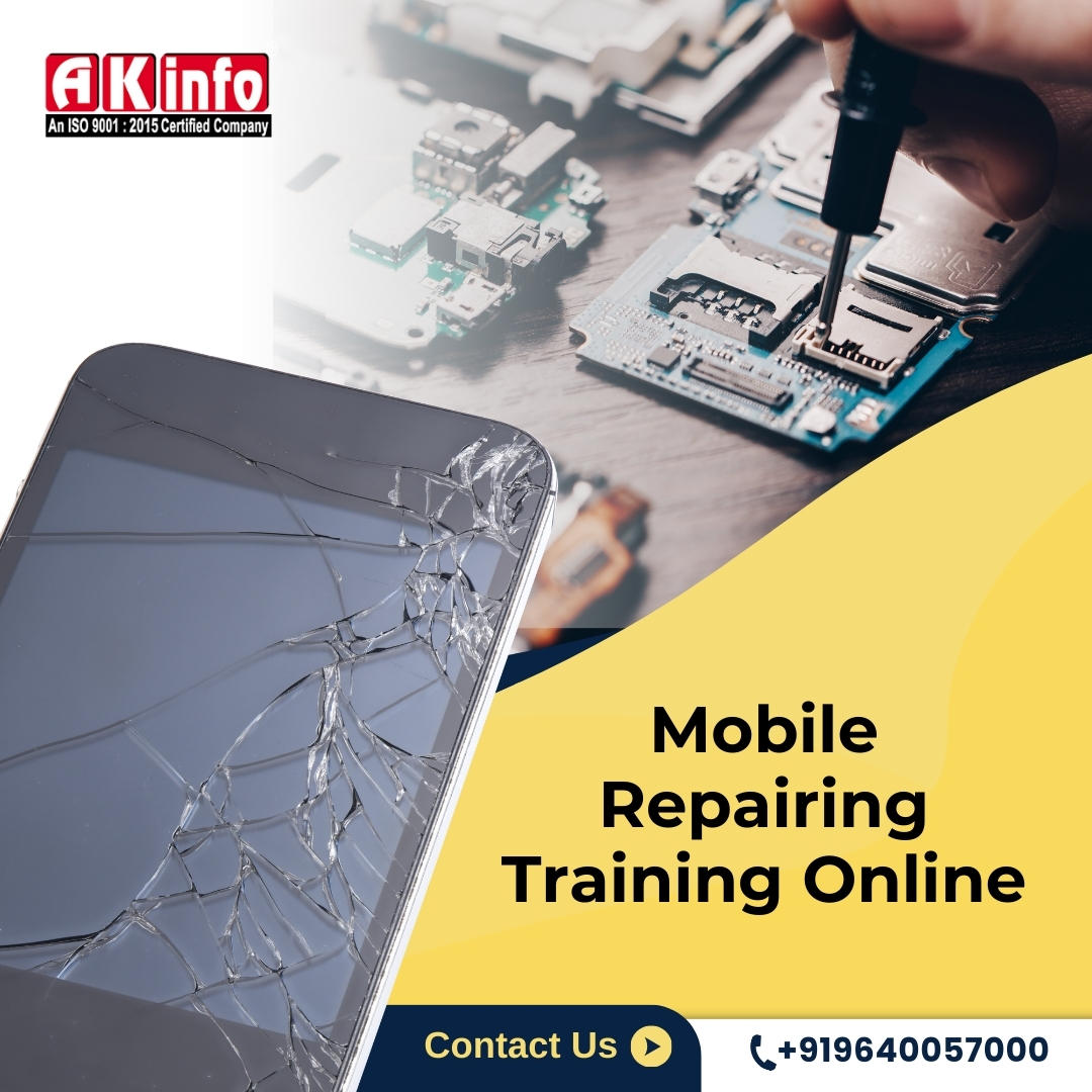 Why AK Info, Mobile Servicing Course Is the Best Mobile Repairing Training Online