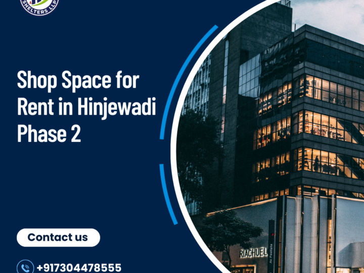 How to Find the Best Shop for Rent in Hinjewadi Phase 2 with ShopsAndOffices